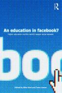 An Education in Facebook? di Mike Kent edito da Taylor & Francis Ltd