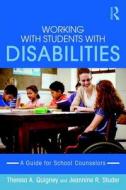 Working with Students with Disabilities di Theresa A. Quigney edito da Routledge