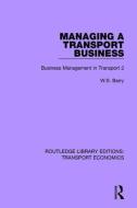 Managing a Transport Business di W. S. Barry edito da Taylor & Francis Ltd