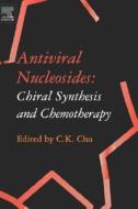 Antiviral Nucleosides: Chiral Synthesis and Chemotherapy edito da ELSEVIER