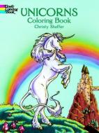 Unicorns Coloring Book di Christy Shaffer edito da DOVER PUBN INC