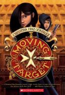 Moving Target di Christina Diaz Gonzalez edito da SCHOLASTIC