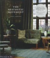 The Aesthetic Movement di Lionel Lambourne edito da Phaidon Press Ltd