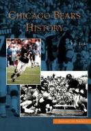 Chicago Bears History di Roy Taylor edito da ARCADIA PUB (SC)