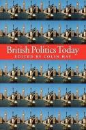 British Politics Today di Colin Hay edito da Polity Press