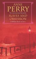 Slaves and Obsession (William Monk Mystery, Book 11) di Anne Perry edito da Headline Publishing Group