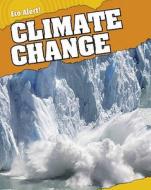 Climate Change di Rebecca Hunter, Jillian Powell edito da Hachette Children\'s Books