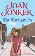 When Wishes Come True di Joan Jonker edito da Headline Publishing Group