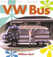 Vw Bus di William Burt edito da Motorbooks International