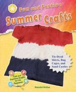 Fun and Festive Summer Crafts: Tie-Dyed Shirts, Bug Cages, and Sand Castles di Randel McGee edito da Enslow Elementary
