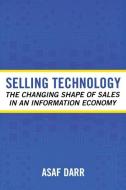 Selling Technology di Asaf Darr edito da Cornell University Press