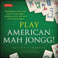 Play American Mah Jongg! Kit di Elaine Sandberg edito da Tuttle Publishing