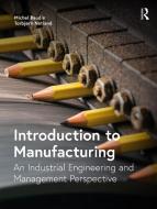 Introduction To Manufacturing Management di Michel Baudin, Torbjorn Netland edito da Taylor & Francis Inc