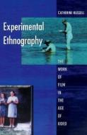 Experimental Ethnography di Catherine Russell edito da Duke University Press