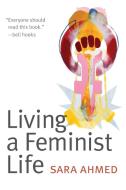 Living a Feminist Life di Sara Ahmed edito da Combined Academic Publ.