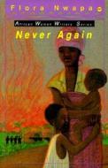Never Again di Flora Nwapa edito da Africa Research & Publications