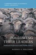 Following Their Leaders di Holcombe Randall G. Holcombe edito da Cambridge University Press