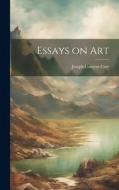 Essays on Art di Joseph Comyns Carr edito da LEGARE STREET PR