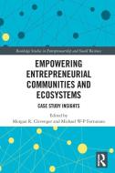 Empowering Entrepreneurial Communities And Ecosystems edito da Taylor & Francis Ltd