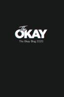 The Okay Blog 2020 di The Okay edito da BLURB INC