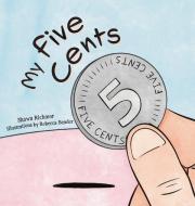 My Five Cents di Shawn Richmor edito da FriesenPress