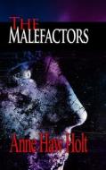 The Malefactors di A. H. Holt edito da LULU PR