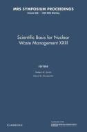 Scientific Basis For Nuclear Waste Management Xxiii: Volume 608 edito da Cambridge University Press
