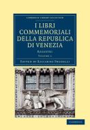 I libri commemoriali della Republica di Venezia - Volume             1 edito da Cambridge University Press