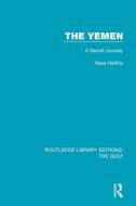 The Yemen: A Secret Journey di Hans Helfritz edito da ROUTLEDGE