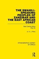 The Swahili-Speaking Peoples of Zanzibar and the East African Coast (Arabs, Shirazi and Swahili) di A. H. J. Prins edito da Taylor & Francis Ltd