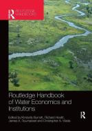 Routledge Handbook of Water Economics and Institutions edito da Taylor & Francis Ltd