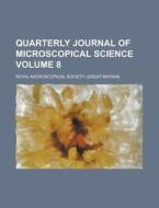 Quarterly Journal Of Microscopical Scien di General Books edito da Rarebooksclub.com