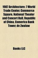 1987 Architecture: 7 World Trade Center, di Books Llc edito da Books LLC, Wiki Series