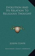 Evolution and Its Relation to Religious Thought di Joseph Conte edito da Kessinger Publishing