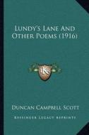 Lundy's Lane and Other Poems (1916) di Duncan Campbell Scott edito da Kessinger Publishing