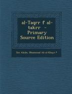 Al-Taqrr F Al-Takrr - Primary Source Edition edito da Nabu Press