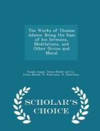 The Works Of Thomas Adams di Joseph Angus edito da Scholar's Choice