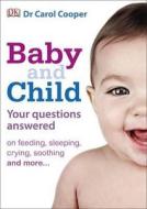 Baby & Child Your Questions Answered di Carol Cooper edito da Penguin Books Ltd