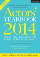 Actors\' Yearbook di Simon Dunmore edito da Bloomsbury Publishing Plc