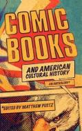 Comic Books and American Cultural History: An Anthology edito da CONTINNUUM 3PL