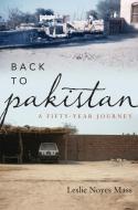 Back to Pakistan di Leslie Noyes Mass edito da Rowman & Littlefield