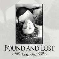 Found and Lost di Leigh Giza edito da AuthorHouse