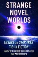 Strange Novel Worlds edito da McFarland and Company, Inc.