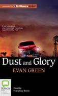 Dust and Glory di Evan Green edito da Bolinda Audio