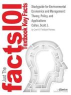 Studyguide for Environmental Economics and Management: Theory, Policy, and Applications by Callan, Scott J., ISBN 978111 di Cram101 Textbook Reviews edito da CRAM101
