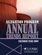 Allegation Program Annual Trends Report- Calendar Year 2009 di U. S. Nuclear Regulatory Commission edito da Createspace