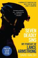 Seven Deadly Sins: My Pursuit of Lance Armstrong di David Walsh edito da Atria Books