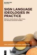 Sign Language Ideologies in Practice edito da de Gruyter