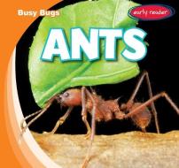 Ants di Bray Jacobson edito da GARETH STEVENS INC
