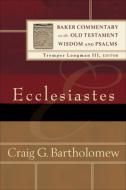 Ecclesiastes di Craig G. Bartholomew edito da BAKER ACADEMIC